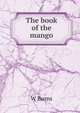 The book of the mango, W Burns 