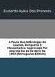 A Pauta Das Alfandegas De Loanda, Benguella E Mossamedes: Approvada Por Decreto De 16 De Abril De 1892 (Portuguese Edition), Eudardo Ayala Dos Prazeres 