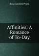 Affinities: A Romance of To-Day, Rosa Caroline Praed 