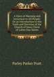 A Voice of Warning and Istruction to All People: Or an Introduction to the Faith and Doctrine of the Church of Jesus Christ of Latter Day Saints, Parley Parker Pratt 