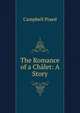 The Romance of a Chalet: A Story, Campbell Praed 