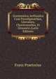 Grammatica Aethiopica Cum Paradigmatibus, Literatura, Chrestomathia, Et Glossario (Latin Edition), Franz Praetorius 