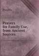 Prayers for Family Use, from Ancient Sources, Prayers 