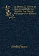 La Marina Da Guerra Di Casa Savoia Dalle Sue Origini in Poi: Notizie Storiche (Italian Edition), Emilio Prasca 