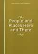 People and Places Here and There., Mara Louise Pratt-Chadwick 