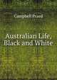 Australian Life, Black and White, Campbell Praed 