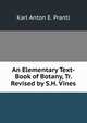 An Elementary Text-Book of Botany, Tr. Revised by S.H. Vines, Karl Anton E. Prantl 