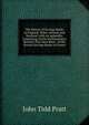 The History of Savings Banks in England, Wales, Ireland, and Scotland. with an Appendix, Containing All the Parliamentary Returns That Have Been . of the Several Savings Banks in France, John Tidd Pratt 