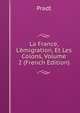 La France, L'?migration, Et Les Colons, Volume 2 (French Edition), Pradt 
