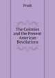 The Colonies and the Present American Revolutions, Pradt 