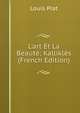 L'art Et La Beaut?: Kallikl?s (French Edition), Louis Prat 