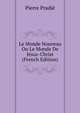 Le Monde Nouveau Ou Le Monde De Jesus-Christ (French Edition), Pierre Pradie 