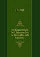 De La Destin?e De L'homme Sur La Terre (French Edition), J G. Prat 