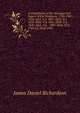 A Compilation of the Messages and Papers of the Presidents, 1789-1907: 1789-1817.-V.2. 1817-1833.-V.3. 1833-1841.-V.4. 1841-1849.-V.5. 1849-1861.-V.6. . 1897-1902.-V.11. 1789 I.E. 1902-1905, Richardson, James D. (James Daniel), 1843-1914 
