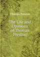 The Life and Opinions of Thomas Preston, Thomas Preston 