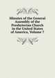 Minutes of the General Assembly of the Presbyterian Church in the United States of America, Volume 7, 