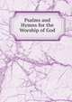 Psalms and Hymns for the Worship of God, 