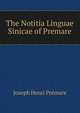 The Notitia Linguae Sinicae of Premare, Joseph Henri Premare 