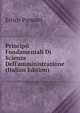 Principii Fondamentali Di Scienza Dell'amministrazione (Italian Edition), Errico Presutti 