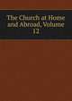 The Church at Home and Abroad, Volume 12, 
