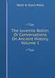 The Juvenile Rollin; Or Conversations On Ancient History, Volume 1, Waitt &amp; Dow's Press 