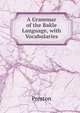 A Grammar of the Bakle Language, with Vocabularies, Preston 