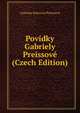 Povidky Gabriely Preissove (Czech Edition), Gabriela Sekerova Preissova 