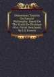 Elementary Treatise On Natural Philosophy: Based On The Traite De Physique Of A. Privat Deschanel, By J.d. Everett, 