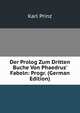 Der Prolog Zum Dritten Buche Von Phaedrus' Fabeln: Progr. (German Edition), Karl Prinz 
