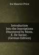 Introduction Into the Inscriptions Discovered by Mons. E. De Sarzec . (German Edition), Ira Maurice Price 