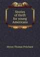 Stories of thrift for young Americans, Myron Thomas Pritchard 
