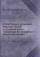 A brief history of German literature. Based on Gotthold Klee's "Grundzuge der deutschen literaturgeschichte,", George Madison Priest 