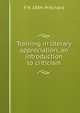 Training in literary appreciation, an introduction to criticism, F H. 1884- Pritchard 