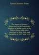 The power of prayer: illustrated in the wonderful displays of divine grace at the Fulton Street and other meetings in New York and elsewhere in 1857 and 1858, Samuel Iren?us Prime 