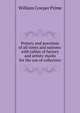 Pottery and porcelain of all times and nations: with tables of factory and artists' marks for the use of collectors, William Cowper Prime 