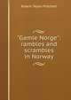 "Gamle Norge": rambles and scrambles in Norway, Robert Taylor Pritchett 