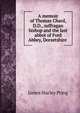A memoir of Thomas Chard, D.D., suffragan bishop and the last abbot of Ford Abbey, Dorsetshire ., James Hurley Pring 