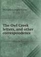 The Owl Creek letters, and other correspondence, William Cowper Prime 