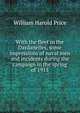 With the fleet in the Dardanelles, some impressions of naval men and incidents during the campaign in the spring of 1915, William Harold Price 