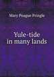 Yule-tide in many lands, Mary Poague Pringle 