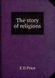 The story of religions, E D Price 