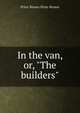 In the van, or, "The builders", Price-Brown Price-Brown 