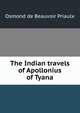 The Indian travels of Apollonius of Tyana, Osmond de Beauvoir Priaulx 