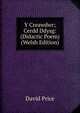 Y Creawdwr; Cerdd Ddysg: (Didactic Poem) (Welsh Edition), David Price 