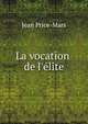 La vocation de l'?lite, Jean Price-Mars 