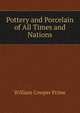 Pottery and Porcelain of All Times and Nations, William Cowper Prime 