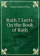 Ruth 7 Lects. On the Book of Ruth., Aubrey Charles Price 