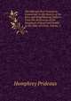The Old and New Testament Connected: In the History of the Jews and Neighbouring Nations : From the Declension of the Kingdoms of Israel and Judah, to the Time of Christ, Volume 2, Humphrey Prideaux 