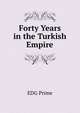 Forty Years in the Turkish Empire, EDG Prime 