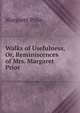 Walks of Usefulness, Or, Reminiscences of Mrs. Margaret Prior, Margaret Prior 
